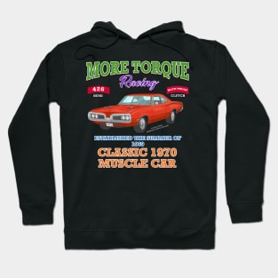 More Torque Racing Classic Muscle Car Novelty Gift Hoodie